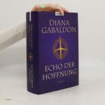 Diana Gabaldon: Echo der Hoffnung Diana Gabaldon: Echo der Hoffnung