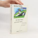 Barbara Krause: Der blaue Vogel auf mein