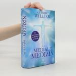Anthony William: Mediale Medizin: Der wa