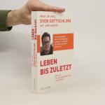 Sven Gottschling: Leben bis zuletzt