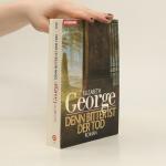 Elizabeth George: Denn bitter ist der To