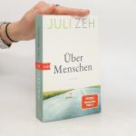 Juli Zeh: Über Menschen: Roman