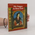 Franz Herre: Die Fugger in ihrer Zeit