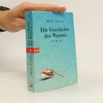 Maja Lunde: Die Geschichte des Wassers :