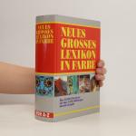 kolektiv: Neues Grosses Lexikon in Farbe