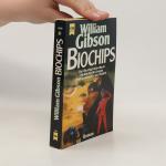 William Gibson: Biochips