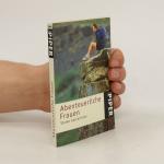 Annika Krummacher: Abenteuerliche Frauen