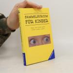 Sammelsurium für Kinder