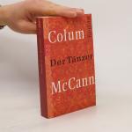 Colum McCann: Der Tänzer Colum McCann: Der Tänzer