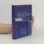 Ilma Rakusa: Mehr Meer: Erinnerungspassa Ilma Rakusa: Mehr Meer: Erinnerungspassa