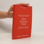 Jenny Valentine: Fire Colour One Jenny Valentine: Fire Colour One