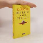 Wladimir Kaminer: Die Reise nach Trulala