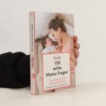 kolektiv: 100 echte Mama-Fragen