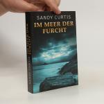 Sandy Curtis: Im Meer der Furcht