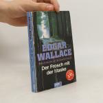 Edgar Wallace: Der Frosch Mit Der Maske
