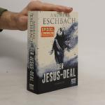 Andreas Eschbach: Der Jesus-Deal: Thrill Andreas Eschbach: Der Jesus-Deal: Thrill