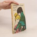 Georgette Heyer: April Lady Georgette Heyer: April Lady