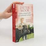Max Moor: Lieber einmal mehr als mehrmal