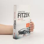 Sebastian Fitzek: Splitter: Psychothrill