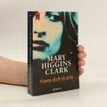 Mary Higgins Clark: Nimm dich in acht