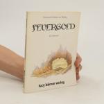 Ronimund Hubert Von Bissing: Feuergold. 