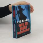 Cait London: Weil du nicht wiederkehrst