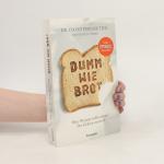 David Perlmutter: Dumm wie Brot