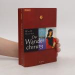 Wolf Serno: Der Wanderchirurg