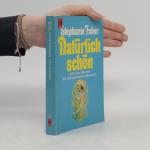 Stephanie Faber: Natürlich schön! 300 ne