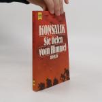Heinz G. Konsalik: Sie fielen vom Himmel