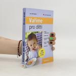 Monika Arndt: Vaříme pro děti : 225 skvě