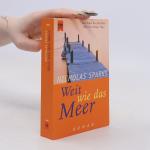 Nicholas Sparks: Weit wie das Meer Nicholas Sparks: Weit wie das Meer