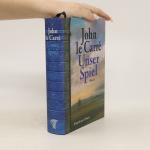 John Le Carré: Unser Spiel