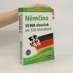 Němčina : 15000 slovíček ve 126 tématech