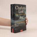 Charlotte Link: Die letzte Spur Charlotte Link: Die letzte Spur