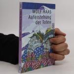 Wolf Haas: Auferstehung der Toten Wolf Haas: Auferstehung der Toten