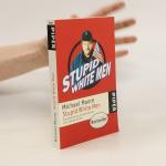 Michael Moore: Stupid White Men
