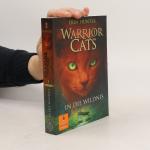 Erin Hunter: Warrior Cats 1. In die Wild Erin Hunter: Warrior Cats 1. In die Wild