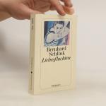Bernhard Schlink: Liebesfluchten: Geschi