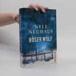 Nele Neuhaus: Böser Wolf : Kriminalroman