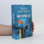 Nele Neuhaus: Wer Wind sät : Kriminalrom