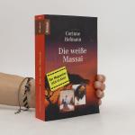 Corinne Hofmann: Die weiße Massai