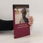 Henning Mankell: Ich sterbe, aber die Er