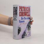 Patricia Daniels Cornwell: Die tote ohne