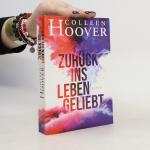 Colleen Hoover: Zurück ins leben geliebt