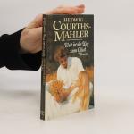 Hedwig Courths Mahler: Weit ist der Weg 