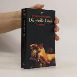 Henning Mankell: Die Weiße Löwin Henning Mankell: Die Weiße Löwin