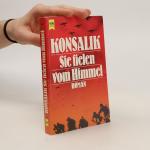 Heinz G. Konsalik: Sie fielen vom Himmel