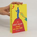 Matt Ruff: Fool on the Hill: Roman