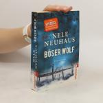 Nele Neuhaus: Böser Wolf : Kriminalroman